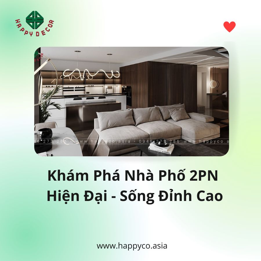Nội thất nhà phố 2 hiện đại 2 phòng ngủ do Happy Decor thiết kế và thi công