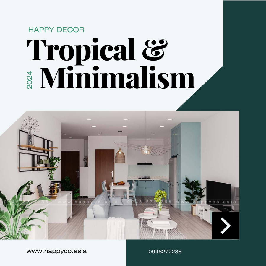 Sự hòa quyện giữa 2 phong cách thiết kế Tropical và Minimalism