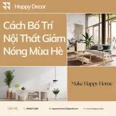 Cách Bố Trí Nội Thất Giúp Giảm Nhiệt Độ Nóng Mùa Hè