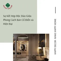 Sự Kết Hợp Độc Đáo Giữa Phong Cách Bán Cổ Điển và Hiện Đại