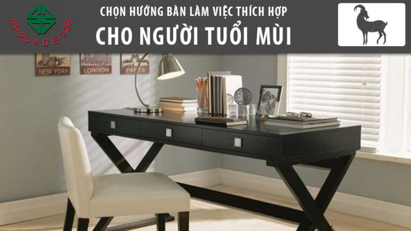 Hướng đặt bàn làm việc cho người tuổi Mùi