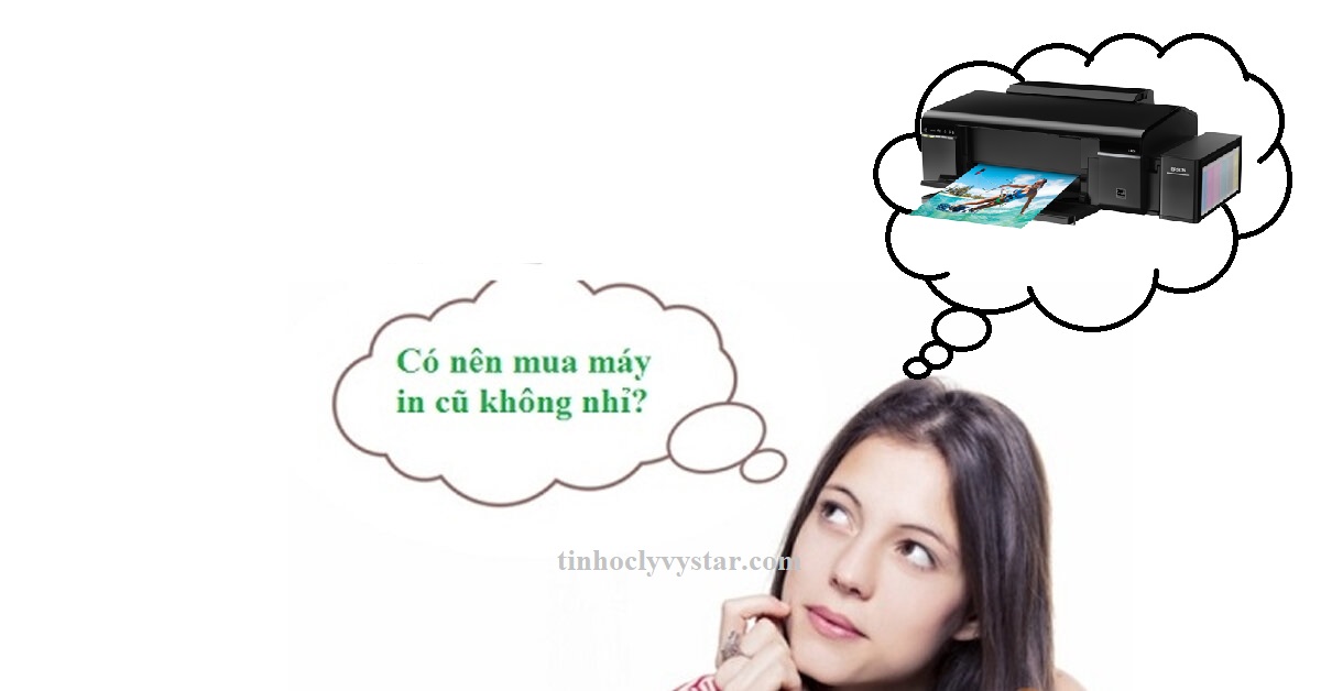 Có nên mua máu in cũ? Có nên mua máu in cũ?