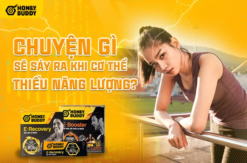 Chuyện Gì Sẽ Xảy Ra Khi Cơ Thể Thiếu Năng Lượng?