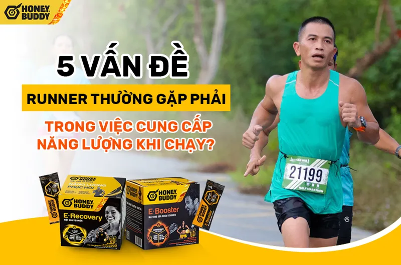 5 Vấn Đề Runner Thường Gặp Phải Trong Việc Cung Cấp Năng Lượng Khi Chạy