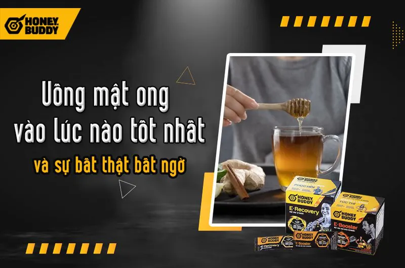  Mật Ong Uống Vào Lúc Nào Tốt Nhất Và Sự Thật Bất Ngờ