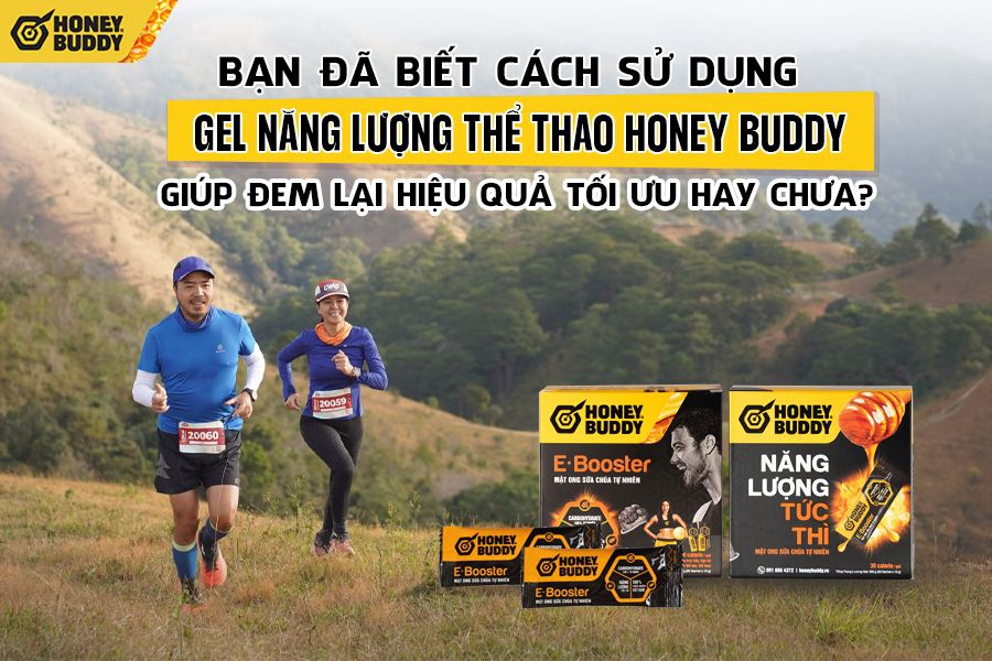 Sử Dụng Gel Năng Lượng Honey Buddy