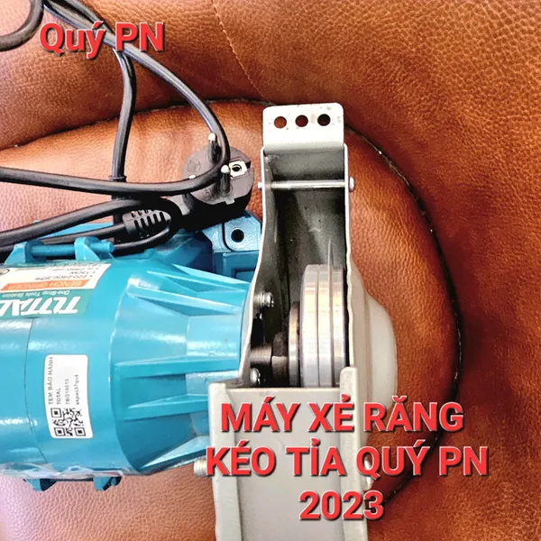 Máy xẻ răng kéo Quý PN 2023