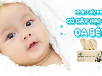 Khăn giấy khô có gây hại cho em bé?
