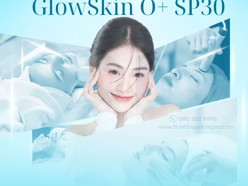Máy Glowskin O+ Sp30B Chính Hãng – Giải Pháp Tăng Doanh Thu Cho Spa