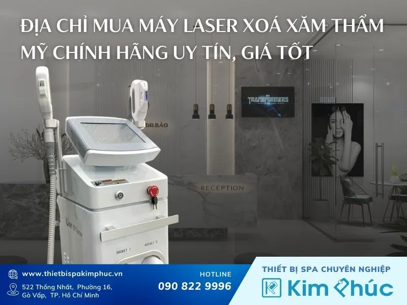Địa chỉ mua máy laser xoá xăm thẩm mỹ chính hãng uy tín, giá tốt