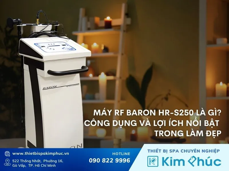 Máy RF Baron HR-S250 là gì? Công dụng và lợi ích nổi bật trong làm đẹp