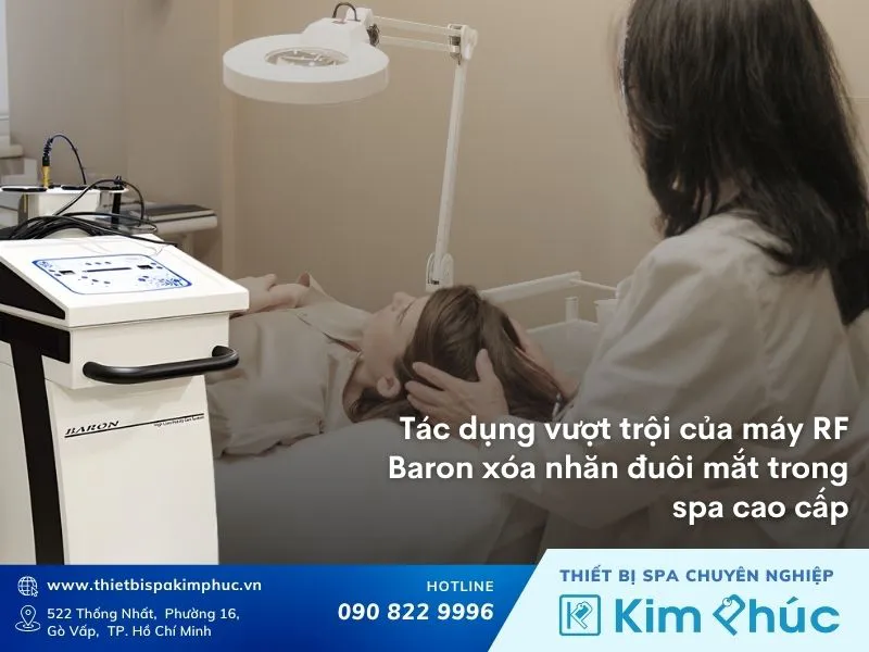 Tác dụng vượt trội của máy RF Baron xóa nhăn đuôi mắt trong spa cao cấp
