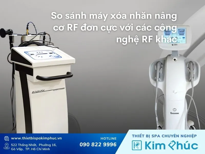 So sánh máy xóa nhăn nâng cơ RF đơn cực với các công nghệ RF khác