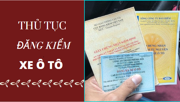 Những loại giấy tờ gì cần khi làm thủ tục đăng kiểm xe Những loại giấy tờ gì cần khi làm thủ tục đăng kiểm xe