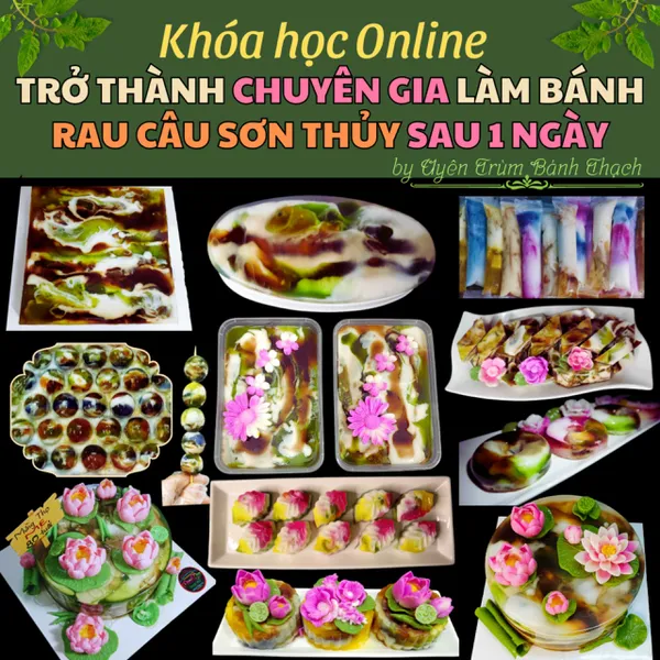 Khóa Học "Trở Thành Chuyên Gia Làm Bánh Rau Câu Sơn Thủy Sau 1 Ngày" U Mê- Vụng mấy cũng làm được