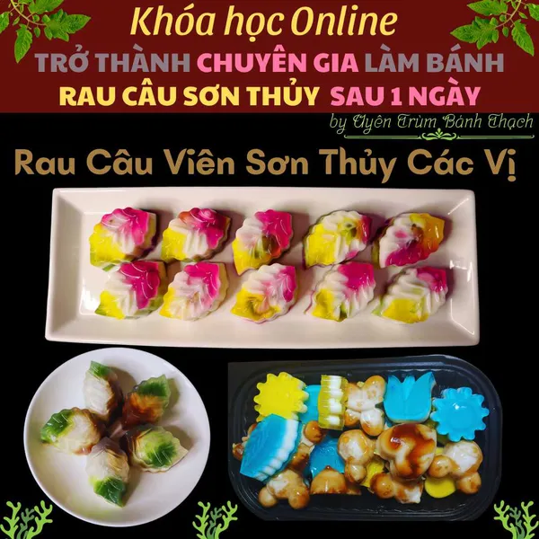 Khóa Học "Trở Thành Chuyên Gia Làm Bánh Rau Câu Sơn Thủy Sau 1 Ngày" U Mê- Vụng mấy cũng làm được