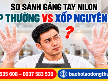 Bao tay nilon xốp thường và xốp nguyên zin khác nhau thế nào?