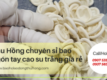 Chuyên bao ngón tay cao su trắng giá rẻ