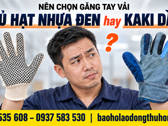 Nên chọn găng tay vải phủ hạt nhựa đen hay kaki dày?