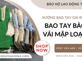 Buôn sỉ bao tay bảo hộ vải mập giá rẻ may tại xưởng TPHCM