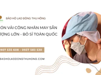 Mũ nón vải công nhân giá rẻ may sẵn số lượng lớn