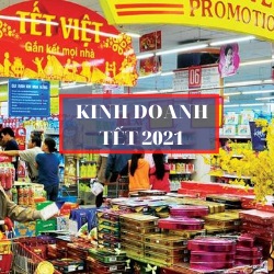 Ý tưởng kinh doanh dịp tết 2021 Ý tưởng kinh doanh dịp tết 2021