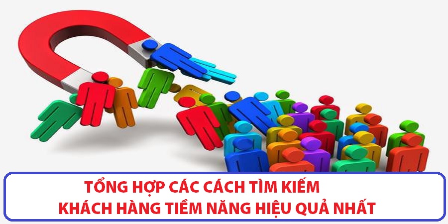 Cách tìm khách hàng tìm năng Cách tìm khách hàng tìm năng