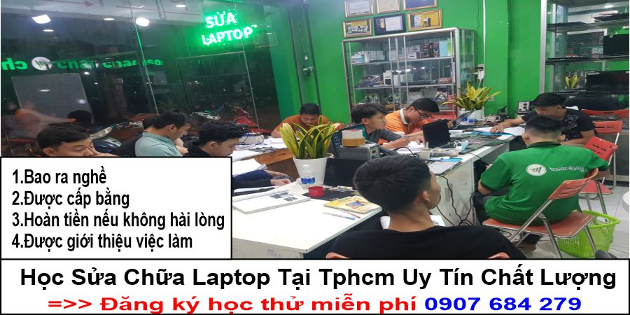 Học sửa laptop ở đâu tốt nhất Tphcm? Học sửa laptop ở đâu tốt nhất Tphcm?