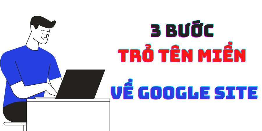 Hướng dẫn cách trỏ (gắn) tên miền về google site Hướng dẫn cách trỏ (gắn) tên miền về google site