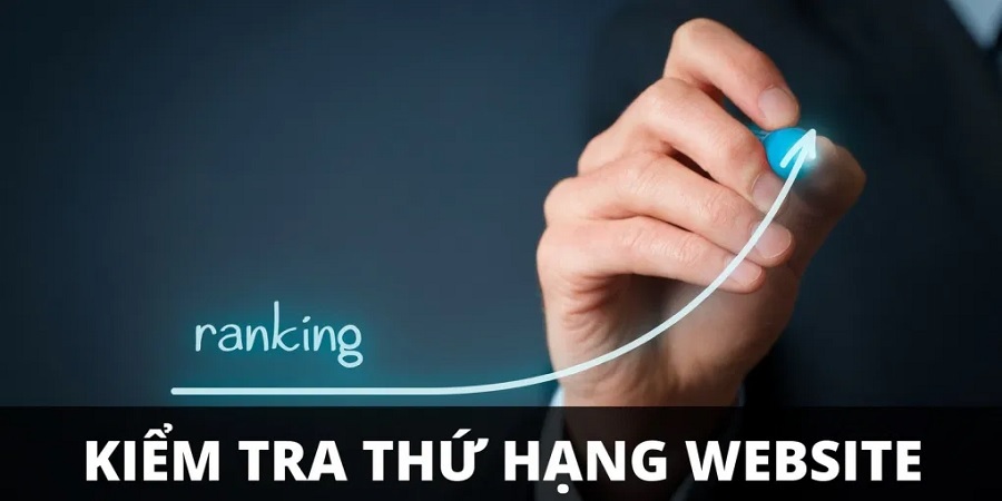 Cách kiểm tra xếp hạng website trên Google Cách kiểm tra xếp hạng website trên Google