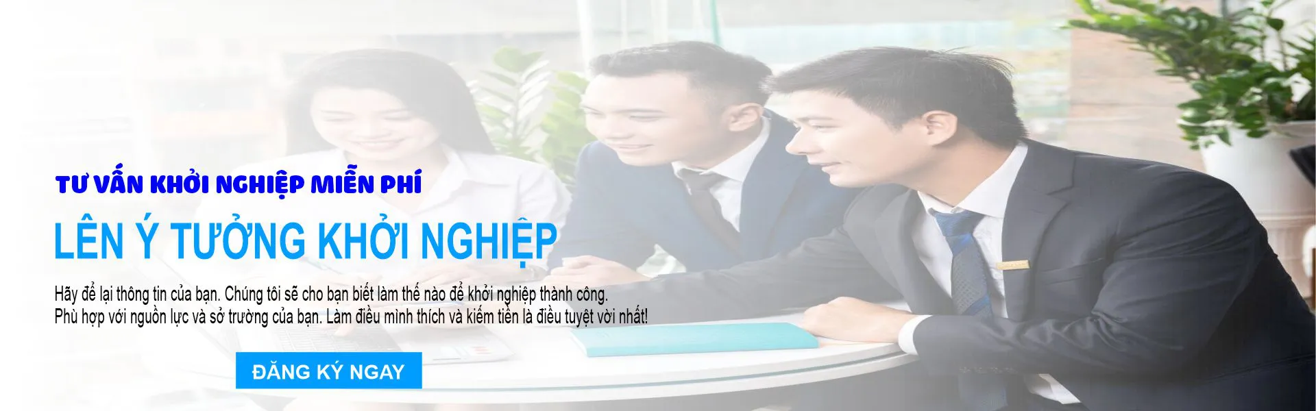 ĐĂNG KÝ TƯ VẤN KHỞI NGHIỆP MIỄN PHÍ