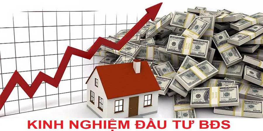 Kinh Nghiệm Đầu Tư BĐS Sinh Lời Nhanh, An Toàn, Hiệu Quả