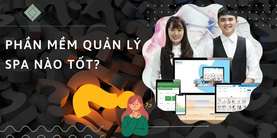 Top 8 Phần Mềm Quản Lý Spa Tốt Nhất tại Việt Nam trong năm 2023