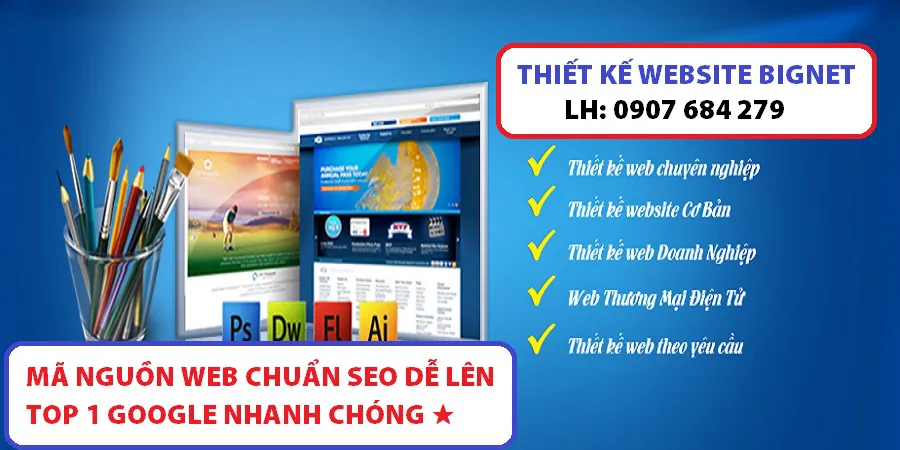 Thiết Kế Website Bignet☑️Thiết Kế Website Chuẩn SEO Dễ Lên Top Google★