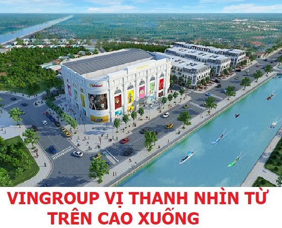 Vingroup Vị Thanh | Tình hình nhà đất Vị Thanh - Hậu Giang Vingroup Vị Thanh | Tình hình nhà đất Vị Thanh - Hậu Giang