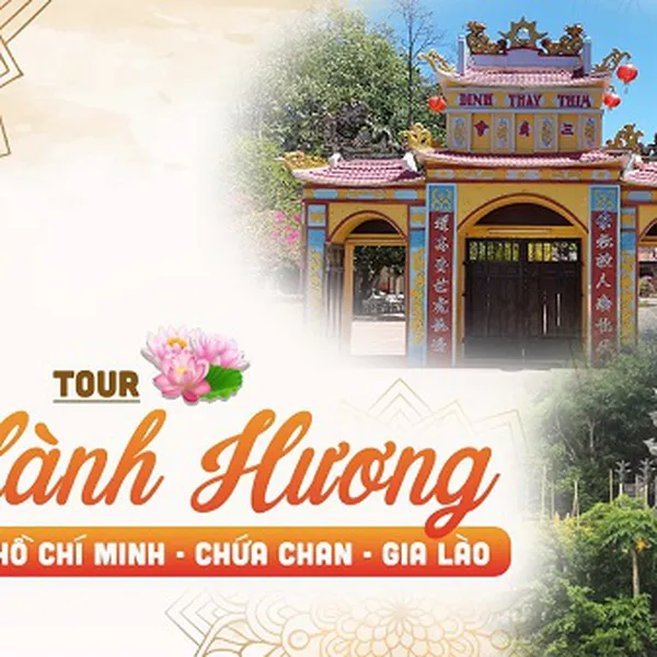TOUR HÀNH HƯƠNG DINH THẦY THÍM - NÚI CHỨA CHAN - GIA LÀO
