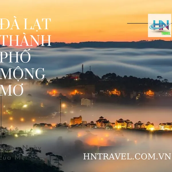 TOUR SÀI GÒN – ĐÀ LẠT KHÁM PHÁ THÀNH PHỐ NGÀN HOA