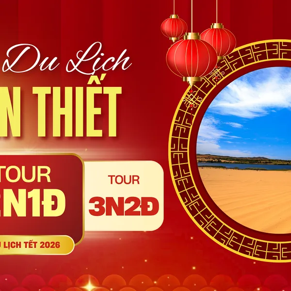 Tour Tết 2026 Phan Thiết 3 Ngày 2 Đêm