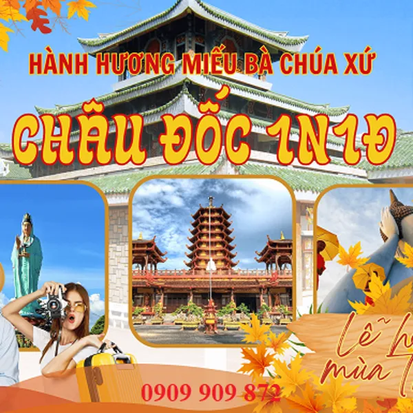 Tour Hành Hương Châu Đốc - Miếu Bà Chúa Xứ - Núi Cấm Giá Rẻ
