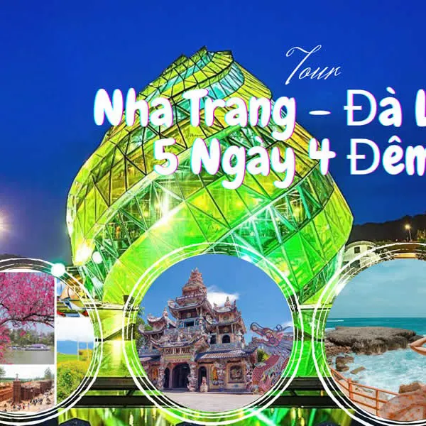 Tour Nha Trang Đà Lạt Ghép Đoàn 5 Ngày 4 Đêm