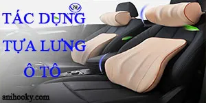 Top 04 tác dụng quan trọng của tựa lưng ô tô
