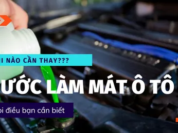 Khi nào cần thay nước làm mát xe ô tô