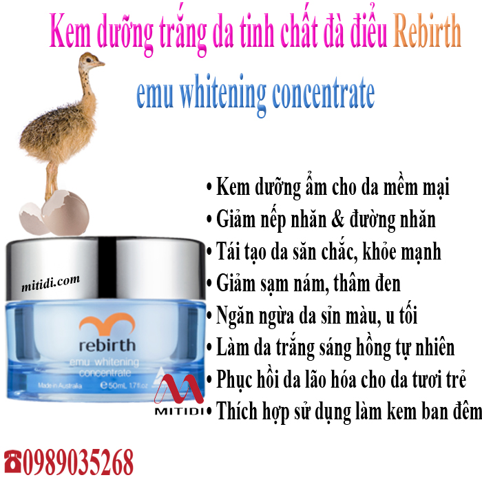 Kem trắng da Rebirth Emu Whitening Concentrate Mitidi-kem-trang-da-rebirth-emu-whitening-concentrate-01.jpg (305 KB)