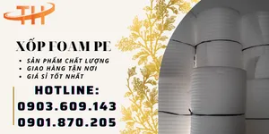 Xốp Foam Pe giá rẻ, chất lượng tốt