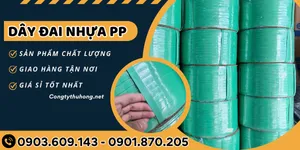 Dây đai nhựa PP giá rẻ có bền không ?