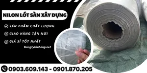 Nilon lót sàn xây dựng tại TPHCM – chống thấm, giá tốt