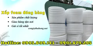 Xốp foam đóng hàng giá rẻ số lượng lớn