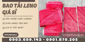Xưởng bao tải leno giá sỉ – Nhận đặt hàng nhanh