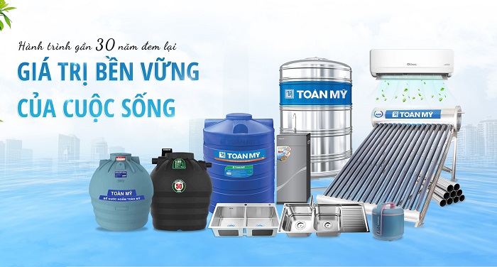 Toàn Mỹ - Giá trị bền vững của cuộc sống Toàn Mỹ - Giá trị bền vững của cuộc sống