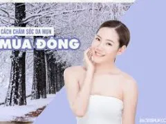 Cách chăm sóc da trong mùa lạnh
